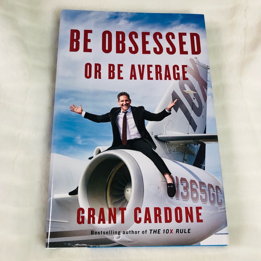 GRANT CARDONE “Be Obsessed or Be Average”